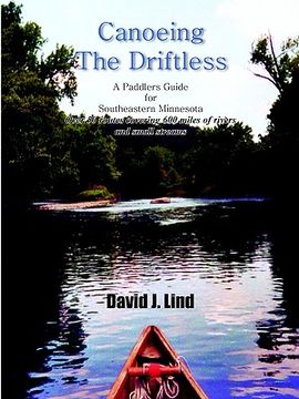 portada canoeing the driftless: a paddlers guide for southeastern minnesota (in English)