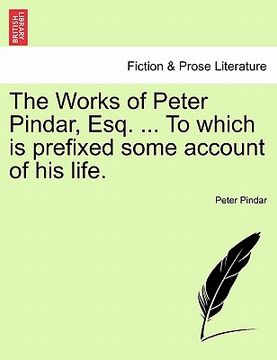 portada the works of peter pindar, esq. ... to which is prefixed some account of his life. (in English)