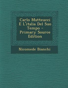 portada Carlo Matteucci E L'italia Del Suo Tempo (en Italiano)