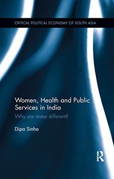portada Women, Health and Public Services in India: Why are States Different? (Critical Political Economy of South Asia) 