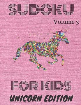 portada Sudoku: For kids. Unicorn edition. Volume 3 (en Inglés)