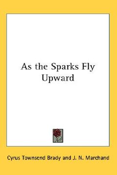 portada as the sparks fly upward (en Inglés)