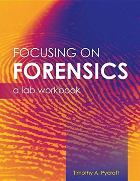 portada Focusing on Forensics: A lab Workbook (en Inglés)