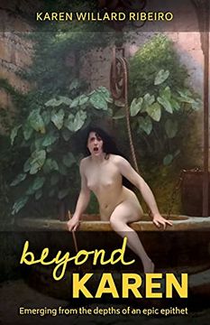 portada Beyond Karen: Emerging From the Depths of an Epic Epithet (en Inglés)