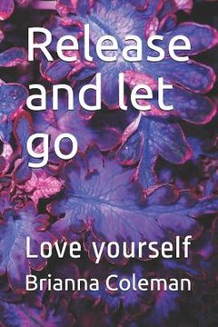 portada Release and let go: Love yourself (en Inglés)