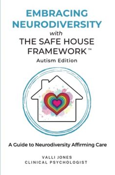 portada Embracing Neurodiversity With the Safe House Framework: Autism Edition (en Inglés)