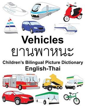 portada English-Thai Vehicles Children's Bilingual Picture Dictionary (en Inglés)