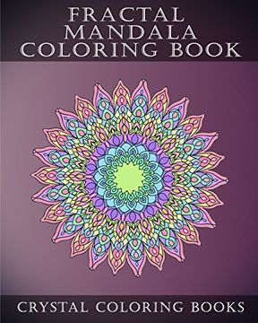 portada Fractal Mandala Coloring Book: 30 Fractal Mandala Coloring Pages. Intricate Stress Relief Adult Coloring Design Book. (Volume 12) (en Inglés)
