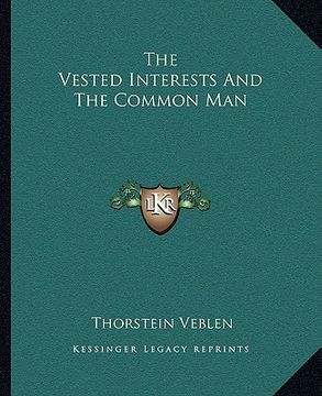 portada the vested interests and the common man (in English)