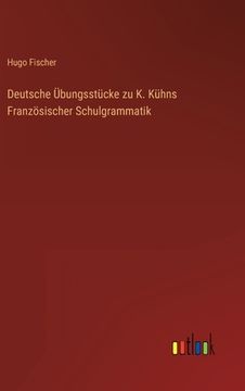 portada Deutsche Übungsstücke zu K. Kühns Französischer Schulgrammatik