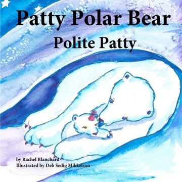 portada Patty Polar Bear: Polite Patty