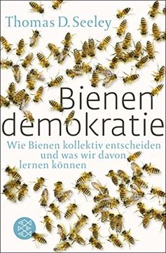 portada Bienendemokratie: Wie Bienen Kollektiv Entscheiden und was wir Davon Lernen Können (Allgemeines Sachbuch) (en Alemán)
