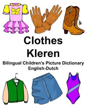 portada English-Dutch Clothes/Kleren Bilingual Children's Picture Dictionary Tweetalig fotowoordenboek voor kinderen (en Inglés)