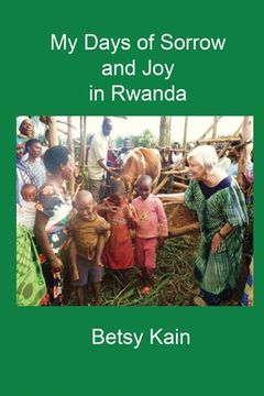 portada My Days of Sorrow and Joy in Rwanda