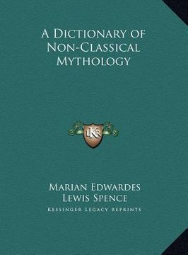 portada a dictionary of non-classical mythology a dictionary of non-classical mythology (en Inglés)