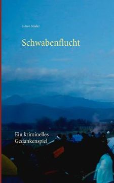 portada Schwabenflucht (German Edition) [Soft Cover ] (in German)