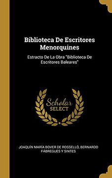 portada Biblioteca de Escritores Menorquines: Estracto de la Obra "Biblioteca de Escritores Baleares"