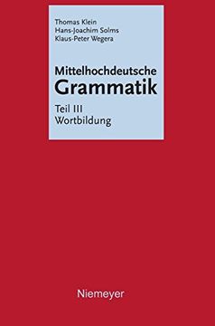 portada Mittelhochdeutsche Grammatik: Teil iii Wortbildung (en Alemán)