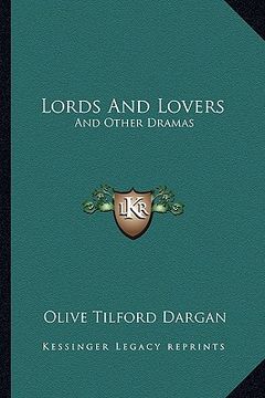 portada lords and lovers: and other dramas (en Inglés)