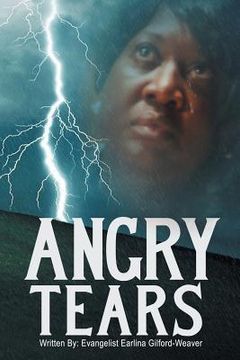 portada Angry Tears: Who Will Wipe My Angry Tears Away? (en Inglés)