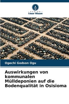 portada Auswirkungen von kommunalen Mülldeponien auf die Bodenqualität in Osisioma (in German)