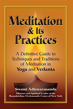 portada Meditation & Its Practices: A Definitive Guide to Techniques and Traditions of Meditation in Yoga and Vedanta (en Inglés)