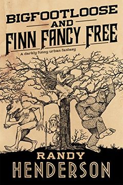 portada Bigfootloose and Finn Fancy Free: The Familia Arcana, Book 3 (en Inglés)