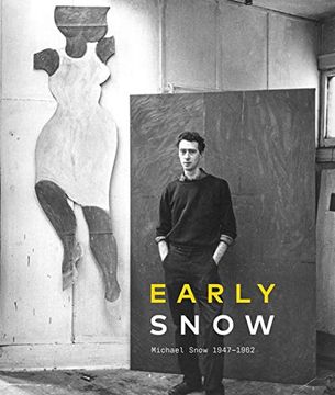 portada Early Snow: Michael Snow 1947-1962 (in English)