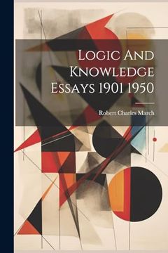 portada Logic and Knowledge Essays 1901 1950 (en Inglés)