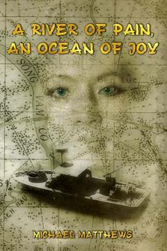portada A River Of Pain, An Ocean Of Joy (in English)