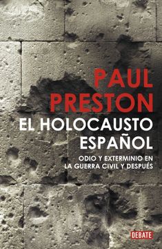 portada El Holocausto Español: Odio y Exterminio en la Guerra Civil y Después (in Spanish)