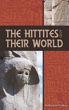 portada The Hittites and Their World (Society of Biblical Literature Archaeology and Biblical Studies) (en Inglés)