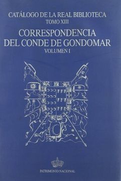 portada Catálogo de la Real Biblioteca tomo XIII: correspondencia del Conde de Gondomar, volumen I