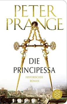 portada Die Principessa: Historischer Roman (Fischer Taschenbibliothek) (en Alemán)