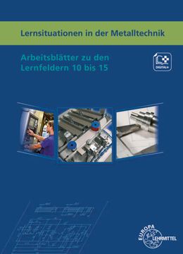 portada Lernsituationen in der Metalltechnik Lernfelder 10 bis 15 (en Alemán)