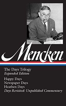 portada H. L. Mencken: The Days Trilogy, Expanded Edition (Loa #257): Happy Days (en Inglés)