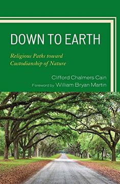 portada Down to Earth: Religious Paths Toward Custodianship of Nature (in English)