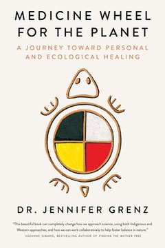 portada Medicine Wheel for the Planet: A Journey Toward Personal and Ecological Healing (en Inglés)