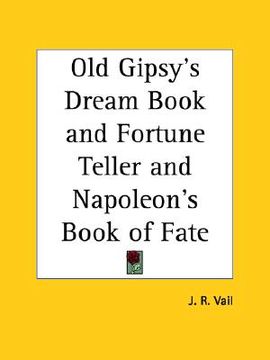 portada old gipsy's dream book and fortune teller and napoleon's book of fate