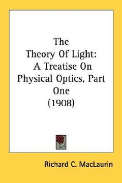 portada the theory of light: a treatise on physical optics, part one (1908) (in English)