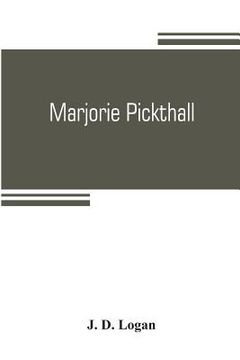 portada Marjorie Pickthall: her poetic genius and art. An appreciation and an analysis of aesthetic paradox (in English)