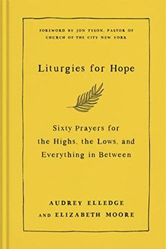 portada Liturgies for Hope: Sixty Prayers for the Highs, the Lows, and Everything in Between (in English)