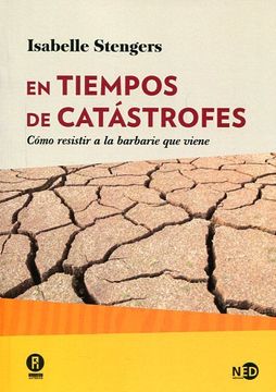 portada En Tiempos de Catástrofes: Cómo Resistir a la Barbarie que Viene (in Spanish)