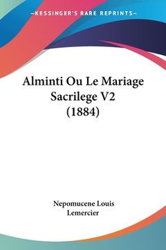 portada Alminti Ou Le Mariage Sacrilege V2 (1884) (en Francés)