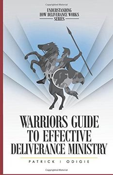 portada Warrior's Guide to Effective Deliverance Ministry: Volume 3 (Understanding How Deliverance Works)