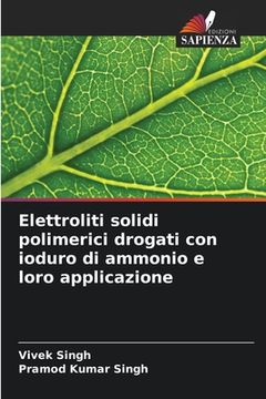 portada Elettroliti solidi polimerici drogati con ioduro di ammonio e loro applicazione (in Italian)