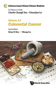 portada Evidence-Based Clinical Chinese Medicine: Volume 17: Colorectal Cancer (en Inglés)