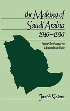 portada The Making of Saudi Arabia, 1916-1936: From Chieftaincy to Monarchical State (Studies in Middle Eastern History) (en Inglés)