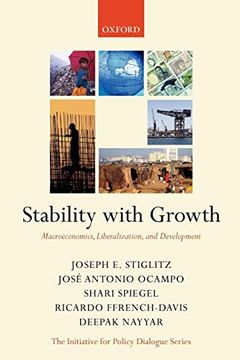 portada Stability With Growth: Macroeconomics, Liberalization and Development (Initiative for Policy Dialogue) (in English)
