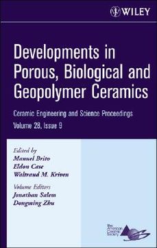 portada developments in porous, biological and geopolymer ceramics: ceramic engineering and science proceedings, volume 28, issue 9